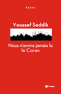 Nous n'avons jamais lu le Coran [ancienne édition]